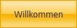 Willkommen